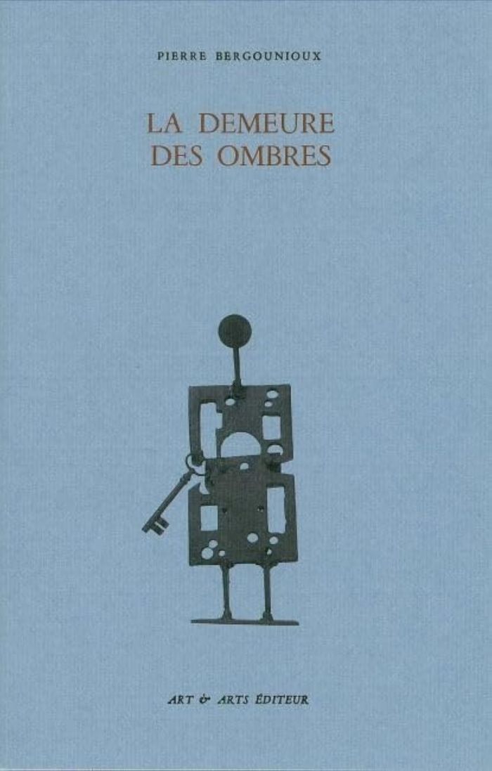 Couverture du livre « LA DEMEURE DES OMBRES » de Pierre Bergounioux, librairie Les Contes Infusés à Corte