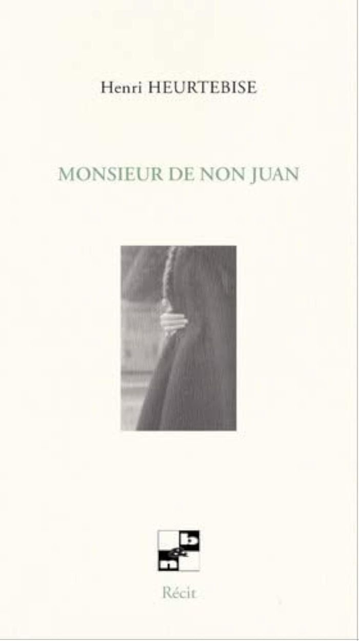 Couverture du livre « MONSIEUR DE NON JUAN » de Henri Heurtebise, librairie Les Contes Infusés à Corte
