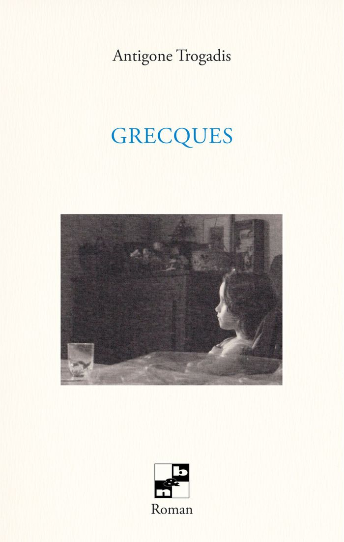 Couverture du livre « GRECQUES » de Antigone Trogadis, librairie Les Contes Infusés à Corte