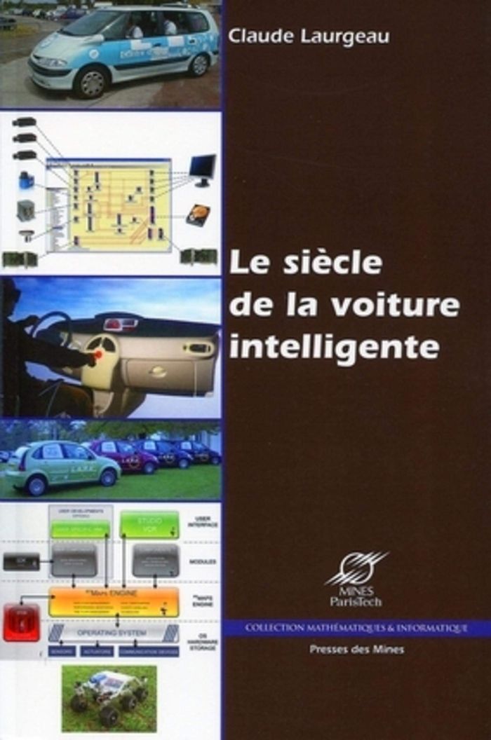 Couverture du livre « LE SIECLE DE LA VOITURE INTELLIGENTE » de Claude Laurgeau, librairie Les Contes Infusés à Corte