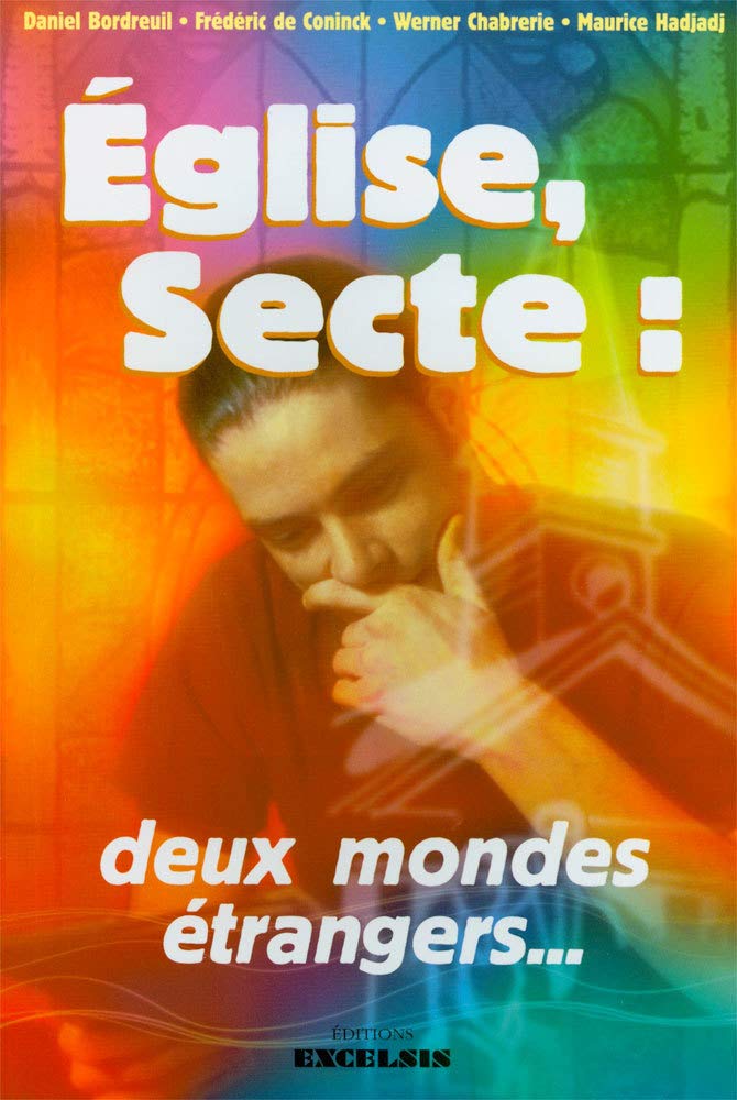Couverture du livre « EGLISE, SECTE : DEUX MONDES ETRANGERS » de Collectif, librairie Les Contes Infusés à Corte