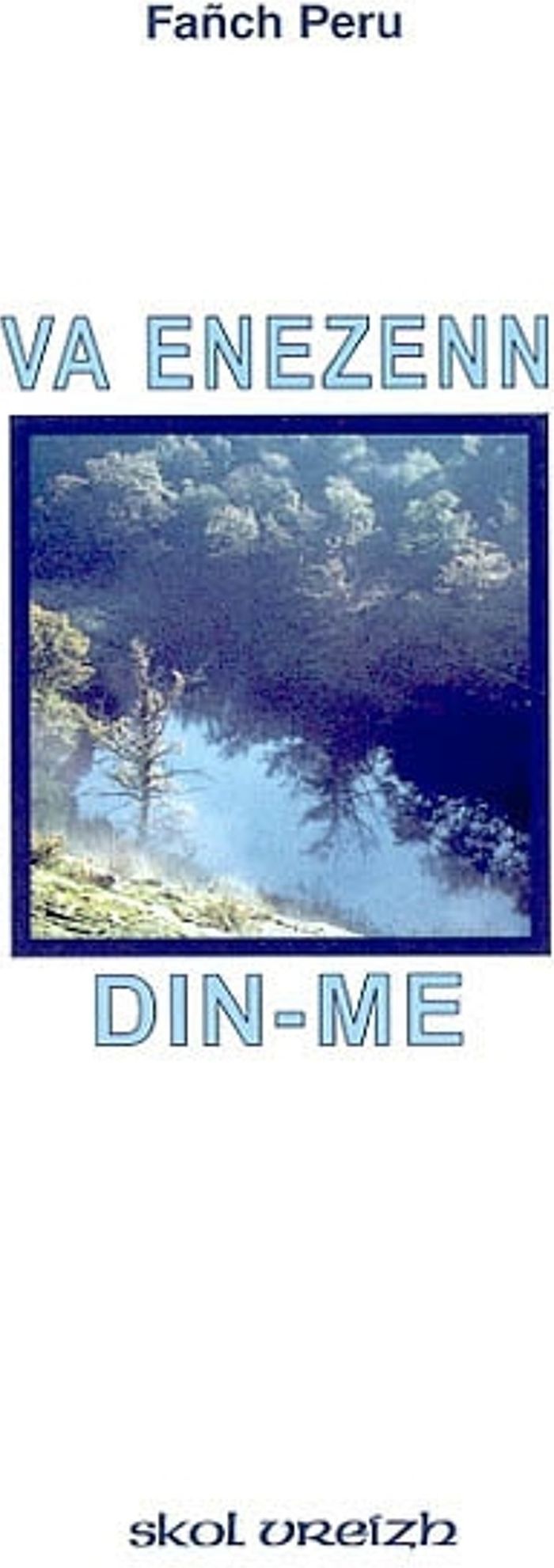 Couverture du livre « VA ENEZENN DIN-ME », librairie Les Contes Infusés à Corte