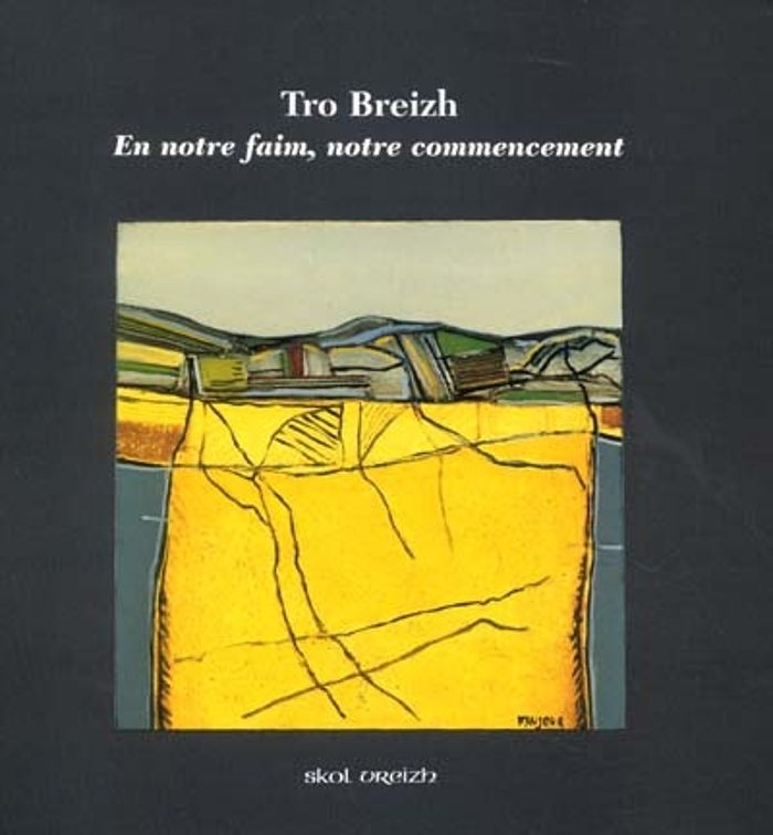 Couverture du livre « TRO BREIZH - EN NOTRE FAIM, NOTRE COMMENCEMENT » de Faujour/kervern, librairie Les Contes Infusés à Corte
