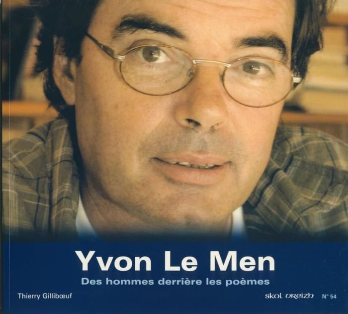 Couverture du livre « YVON LE MEN DES HOMMES DERRIERE LES POEMES SV 54 » de Thierry Gilliboeuf, librairie Les Contes Infusés à Corte