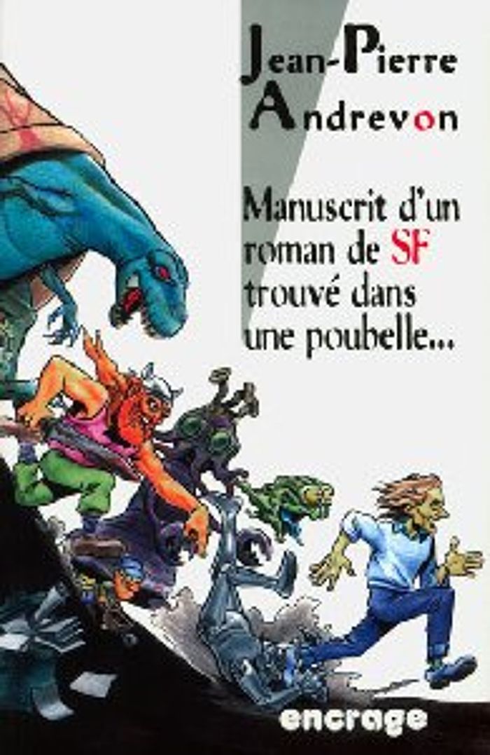 Couverture du livre « LE MANUSCRIT D'UN ROMAN SF TROUVE POUBELLE » de Jean-Pierre Andrevon, librairie Les Contes Infusés à Corte