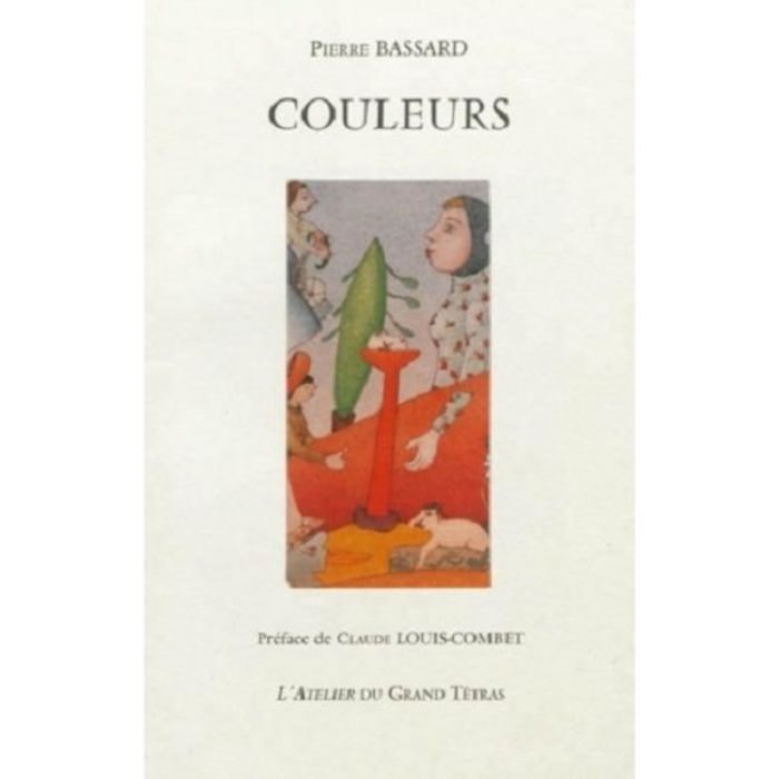 Couverture du livre « COULEURS » de Bassard/louis-Combet, librairie Les Contes Infusés à Corte