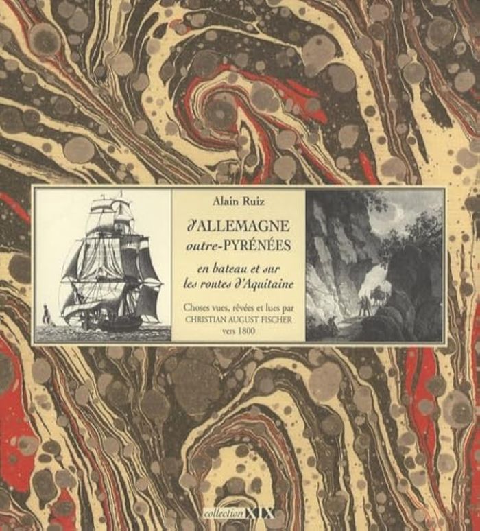 Couverture du livre « D'ALLEMAGNE OUTRE-PYRENEES EN BATEAU ET SUR LES ROUTES D'AQUITAINE » de Ruiz Alain, librairie Les Contes Infusés à Corte