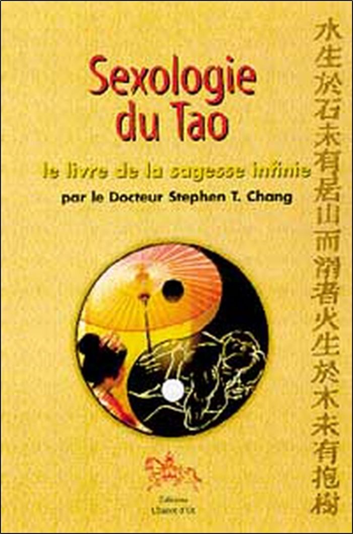 Couverture du livre « SEXOLOGIE DU TAO - LIVRE SAGESSE INFINIE » de Chang Stephen T., librairie Les Contes Infusés à Corte