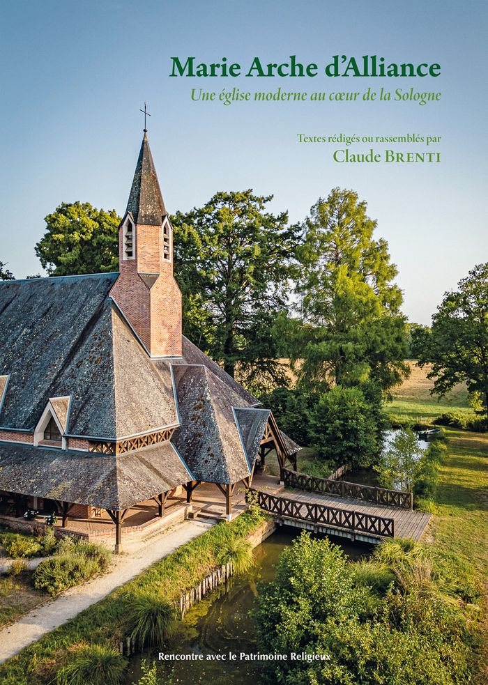 Couverture du livre « MARIE ARCHE D'ALLIANCE - UNE EGLISE MODERNE AU COEUR DE LA SOLOGNE » de Brenti/perrot, librairie Les Contes Infusés à Corte