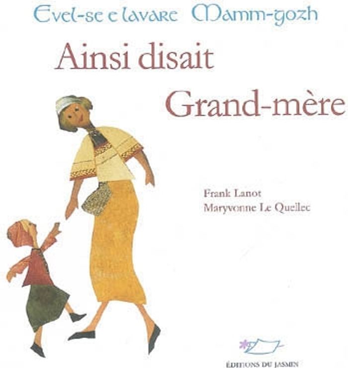 Couverture du livre « AINSI DISAIT GRAND-MERE » de Quellec Lanot/le, librairie Les Contes Infusés à Corte