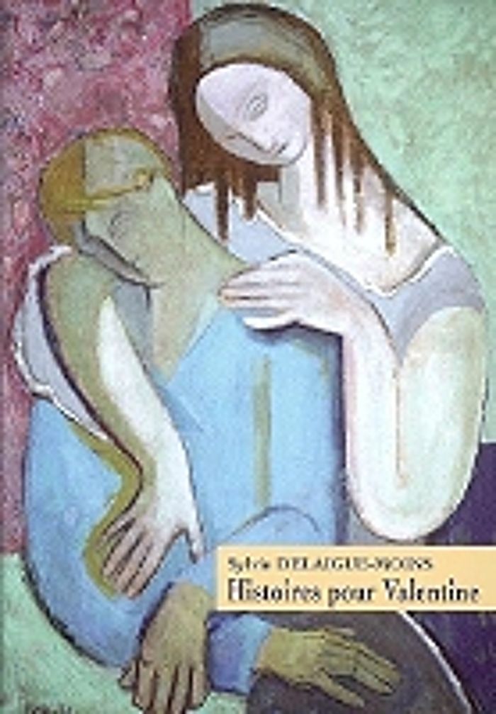 Couverture du livre « HISTOIRES POUR VALENTINE-LIVRE » de S Delaigue-Moins, librairie Les Contes Infusés à Corte