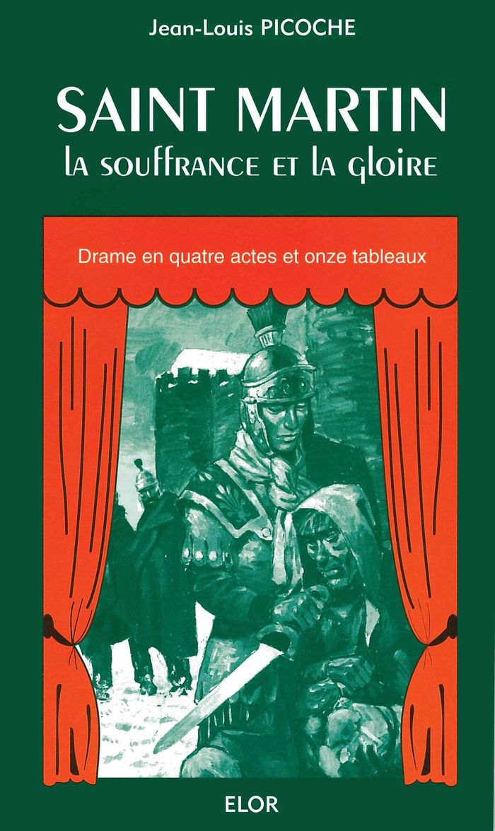 Couverture du livre « SAINT MARTIN, LA SOUFFRANCE ET LA GLOIRE » de Picoche (jean-Louis), librairie Les Contes Infusés à Corte