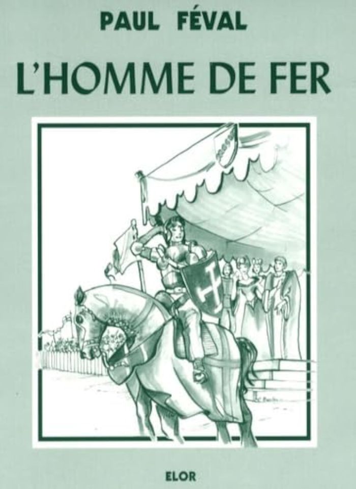 Couverture du livre « L'HOMME DE FER (LA FEE DES GREVES T 3) » de Feval (paul), librairie Les Contes Infusés à Corte