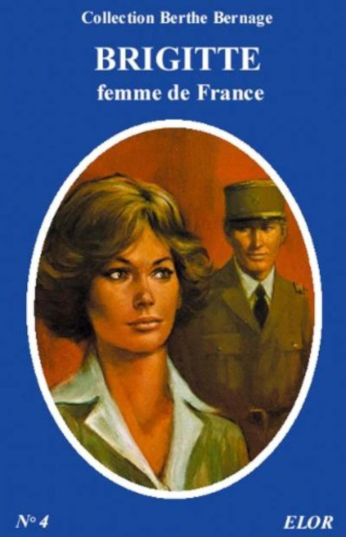 Couverture du livre « BRIGITTE FEMME DE FRANCE » de Berthe Bernage, librairie Les Contes Infusés à Corte