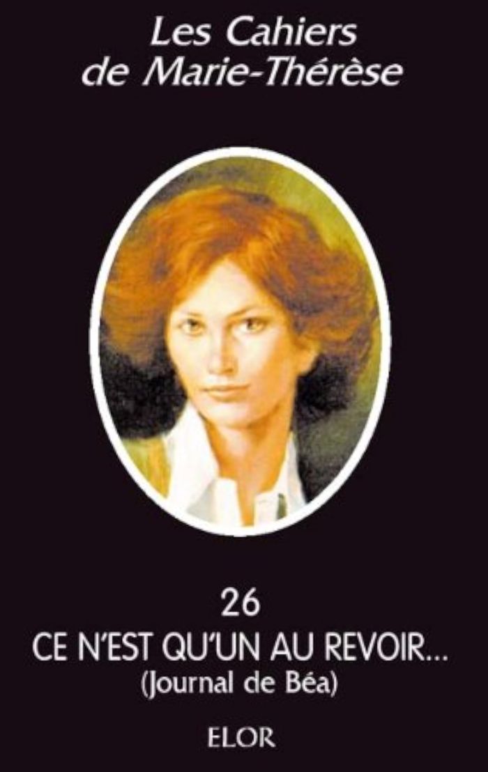 Couverture du livre « CE N'EST QU'UN AU REVOIR...T 26 (BROCHE) » de Cahiers Marie-Theres, librairie Les Contes Infusés à Corte