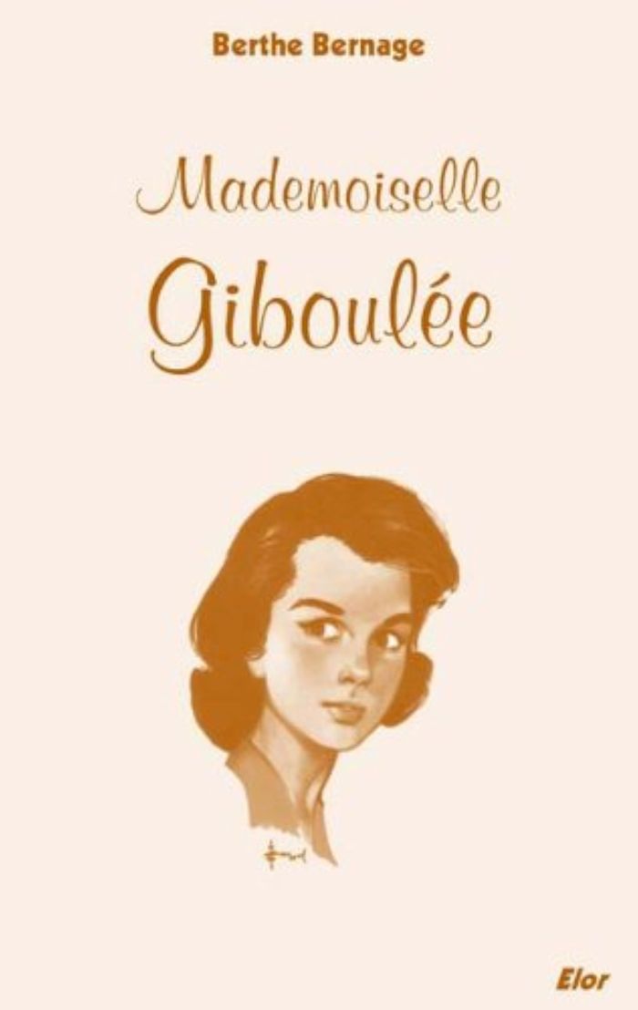 Couverture du livre « MADEMOISELLE GIBOULEE » de Bernage (berthe), librairie Les Contes Infusés à Corte