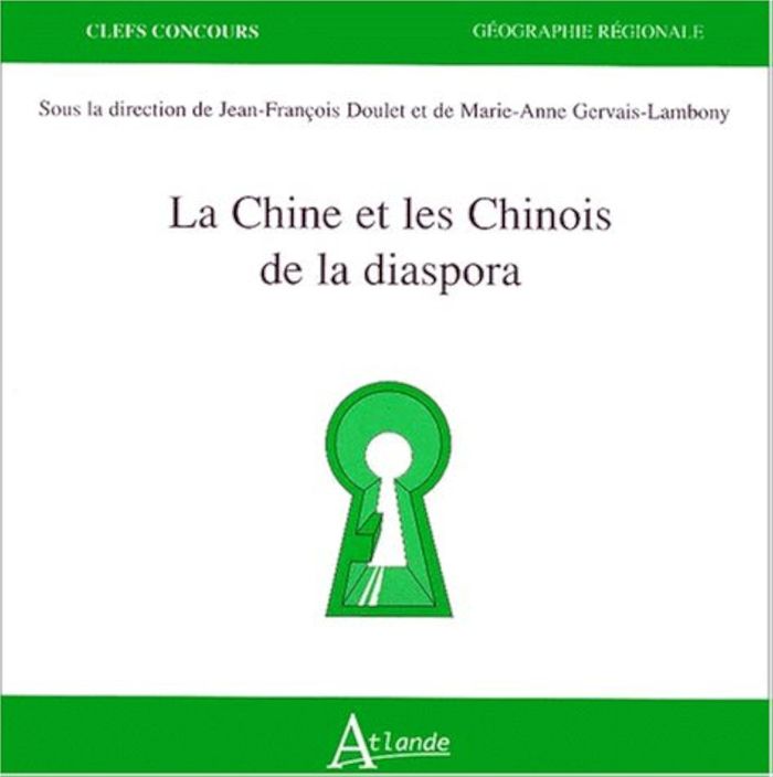 Couverture du livre « LA CHINE ET LES CHINOIS DE LA DIASPORA » de Doulet/gervais-Lambo, librairie Les Contes Infusés à Corte