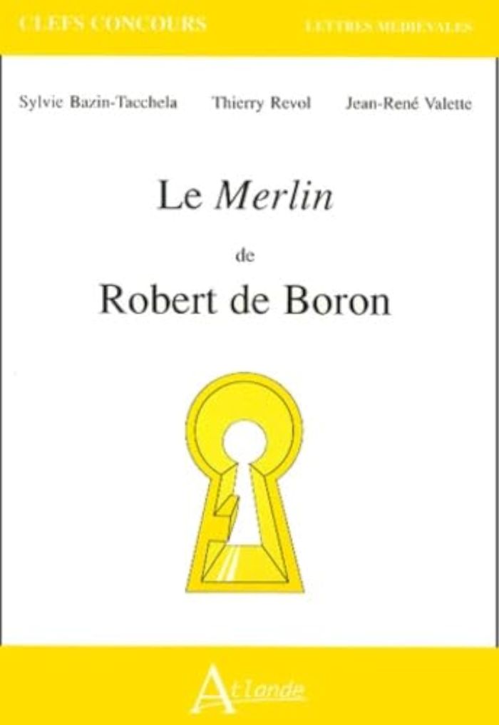 Couverture du livre « LE MERLIN DE ROBERT DE BORON » de Bazin-Tacchela/revol, librairie Les Contes Infusés à Corte