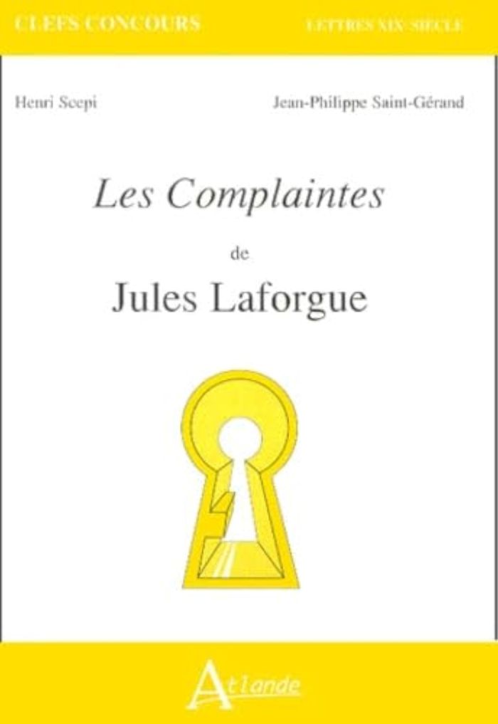 Couverture du livre « LES COMPLAINTES DE JULES LAFORGUE » de Saint-Gerand/scepi, librairie Les Contes Infusés à Corte