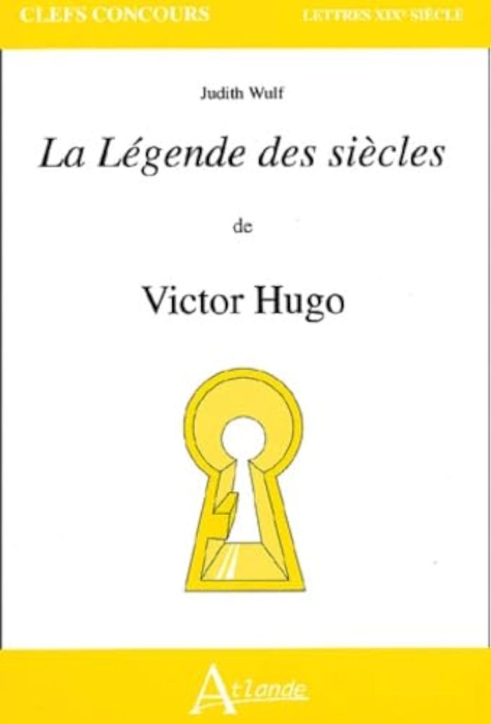 Couverture du livre « LA LEGENDE DES SIECLES DE VICTOR HUGO » de Judith Wulf, librairie Les Contes Infusés à Corte