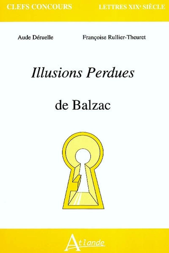 Couverture du livre « LES ILLUSIONS PERDUES DE BALZAC » de Deruelle/rullier-The, librairie Les Contes Infusés à Corte