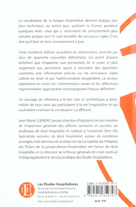 Quatrième de couverture de « DICTIONNAIRE DES PRINCIPAUX SIGLES DU DROIT ET DE L'ADMINISTRATION HOSPITALIERE 3E ED »