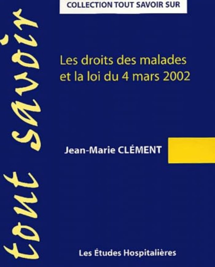 Couverture du livre « LES DROITS DES MALADES ET LA LOI DU 4 MARS 2002 » de Clement Jean-Marie, librairie Les Contes Infusés à Corte