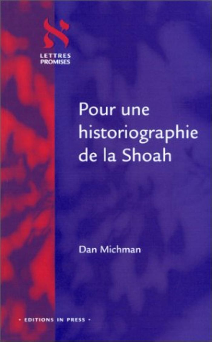 Couverture du livre « POUR UNE HISTORIOGRAPHIE DE LA SHOAH », librairie Les Contes Infusés à Corte