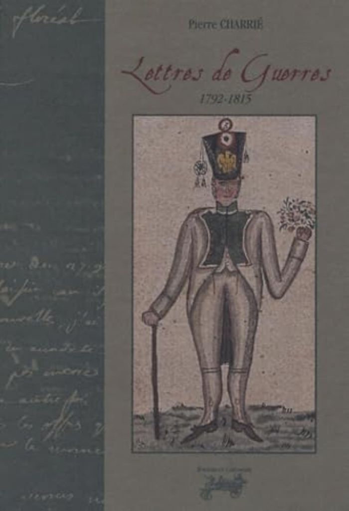 Couverture du livre « LETTRES DE GUERRE 1792-1815 », librairie Les Contes Infusés à Corte
