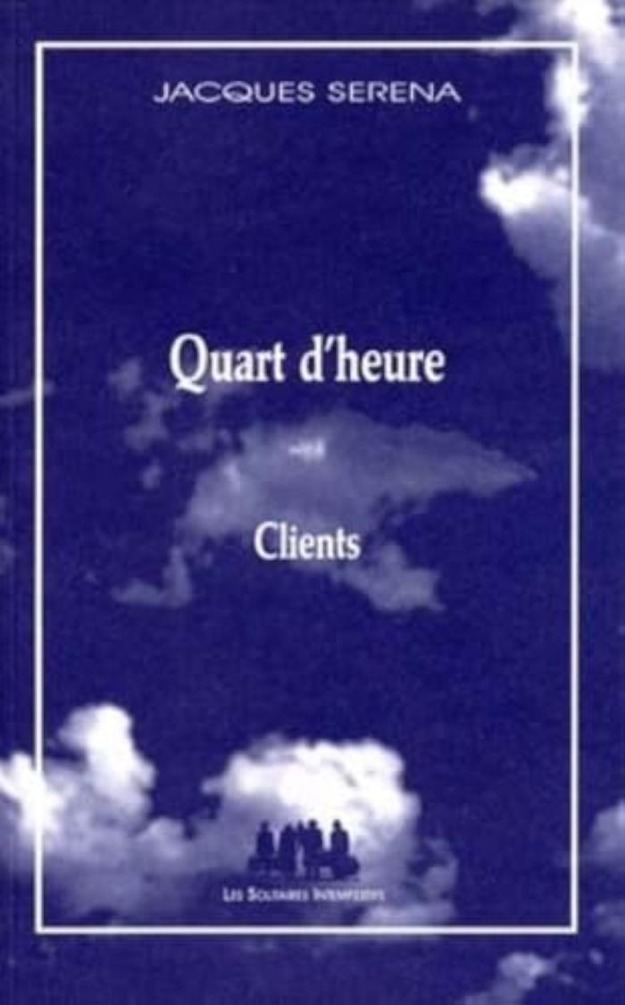 Couverture du livre « QUART D'HEURE SUIVI DE CLIENTS », librairie Les Contes Infusés à Corte