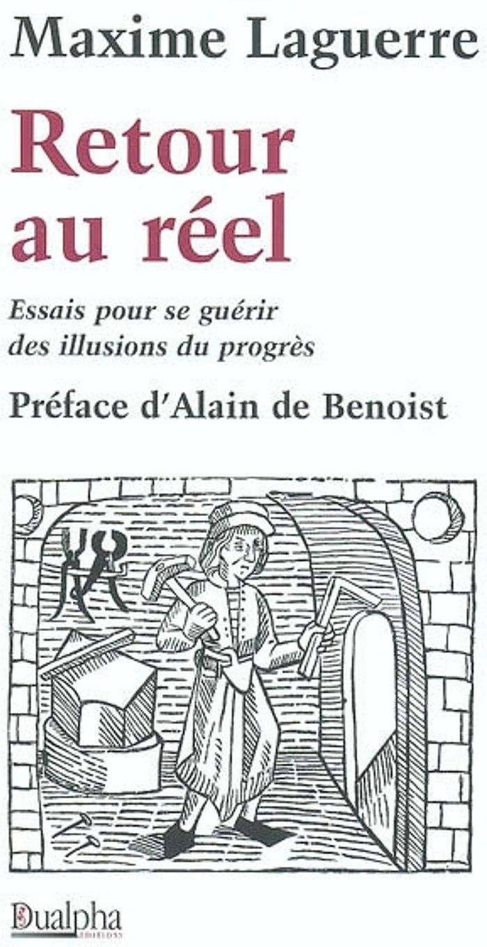 Couverture du livre « RETOUR AU REEL ESSAIS POUR SE GUERIR DES ILLUSIONS DU MONDE » de Maxime Laguerre, librairie Les Contes Infusés à Corte