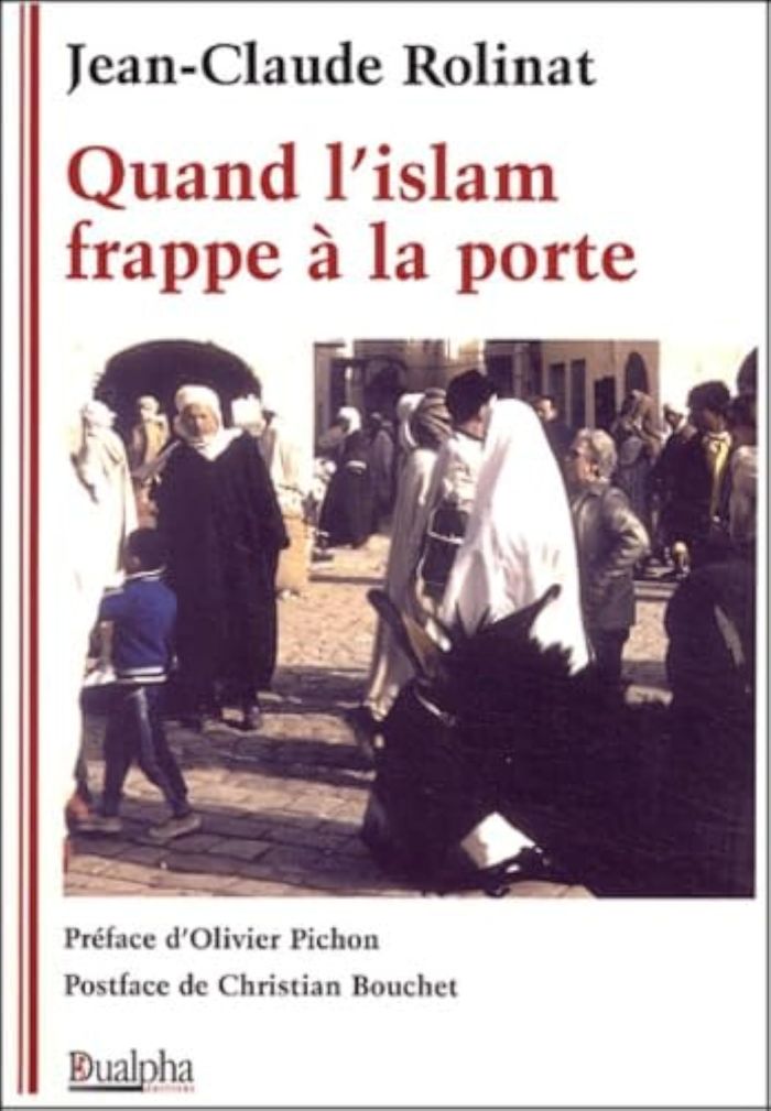 Couverture du livre « QUAND L'ISLAM FRAPPE A LA PORTE » de Jean-Claude Rolinat, librairie Les Contes Infusés à Corte