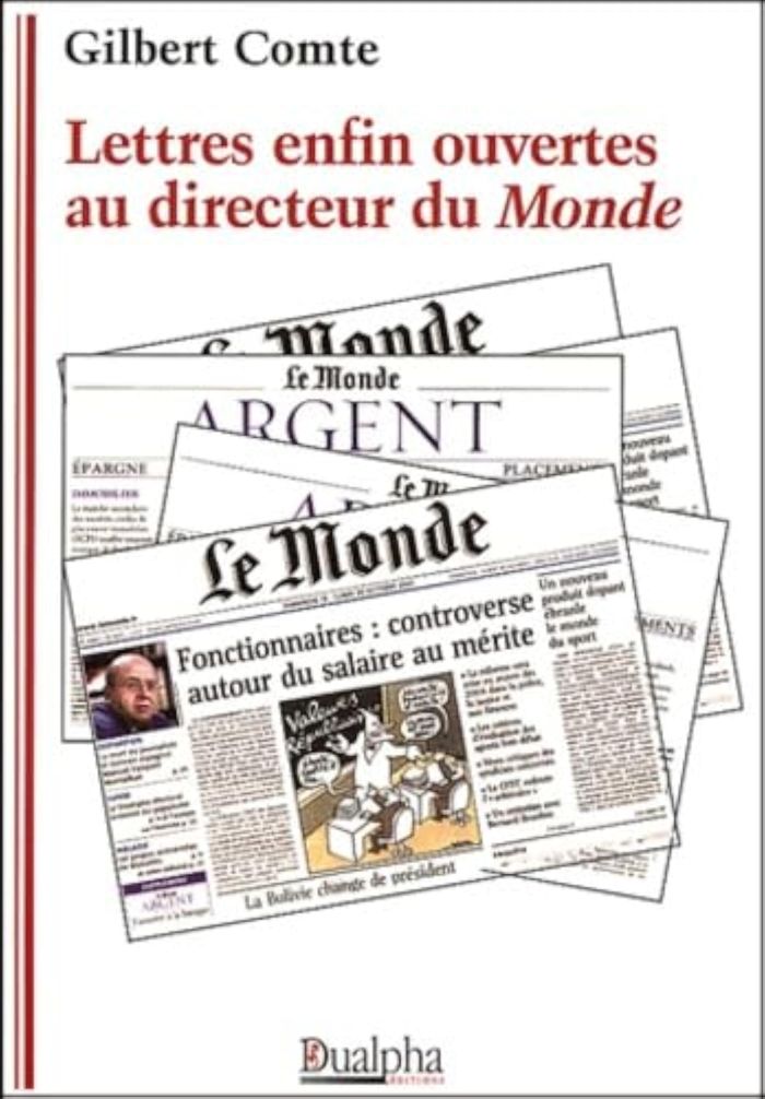 Couverture du livre « LETTRES ENFIN OUVERTES AU DIRECTEUR DU MONDE » de Gilbert Comte, librairie Les Contes Infusés à Corte