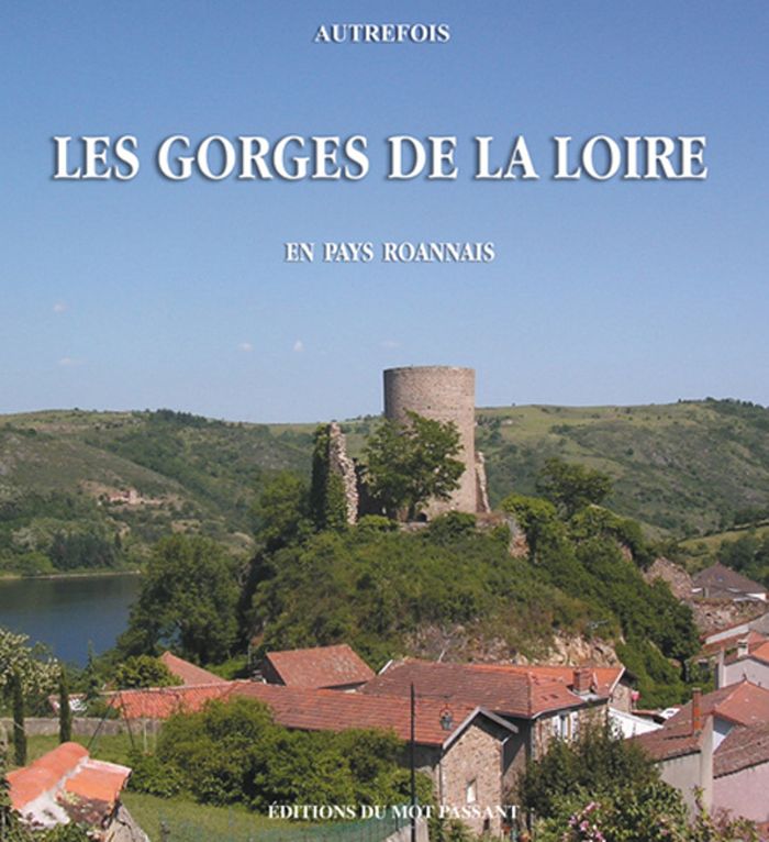 Couverture du livre « AUTREFOIS LES GORGES DE LA LOIRE » de Roche, librairie Les Contes Infusés à Corte