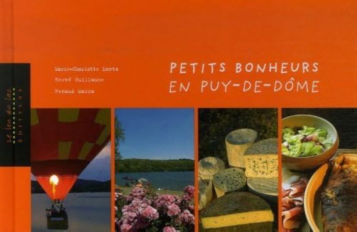 Couverture du livre « PETITS BONHEURS EN PUY-DE-DOME » de Xxx, librairie Les Contes Infusés à Corte