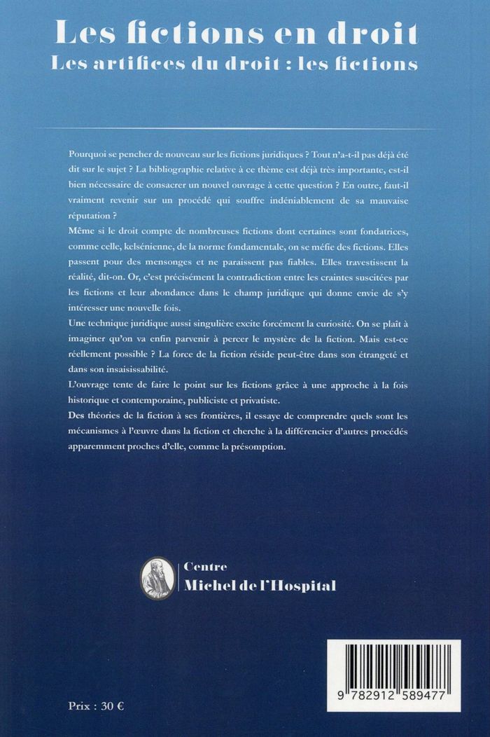 Quatrième de couverture de « LES FICTIONS EN DROIT - LES ARTIFICES DU DROIT : LES FICTIONS »