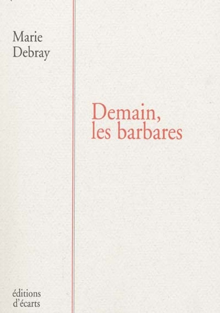 Couverture du livre « DEMAIN, LES BARBARES » de Marie Debray, librairie Les Contes Infusés à Corte