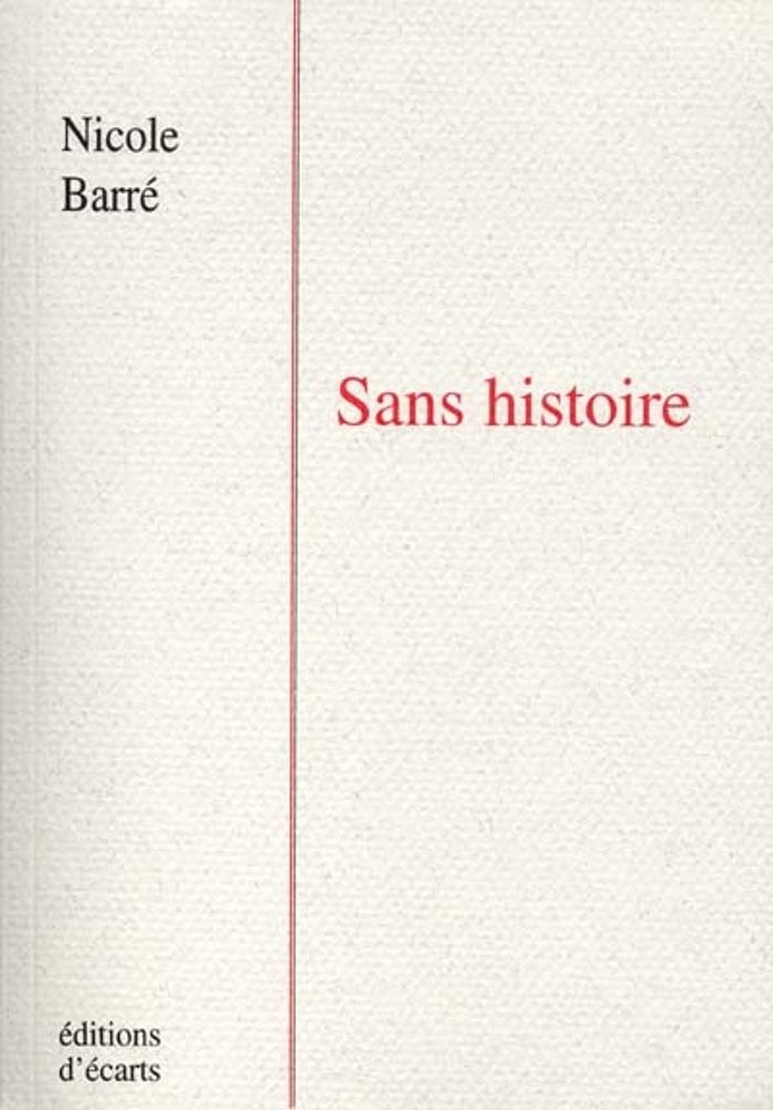 Couverture du livre « SANS HISTOIRE » de Nicole Barre, librairie Les Contes Infusés à Corte