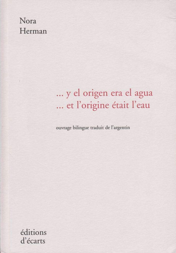 Couverture du livre « ... Y EL ORIGEN ERA EL AGUA / ... ET L'ORIGINE ETAIT L'EAU », librairie Les Contes Infusés à Corte