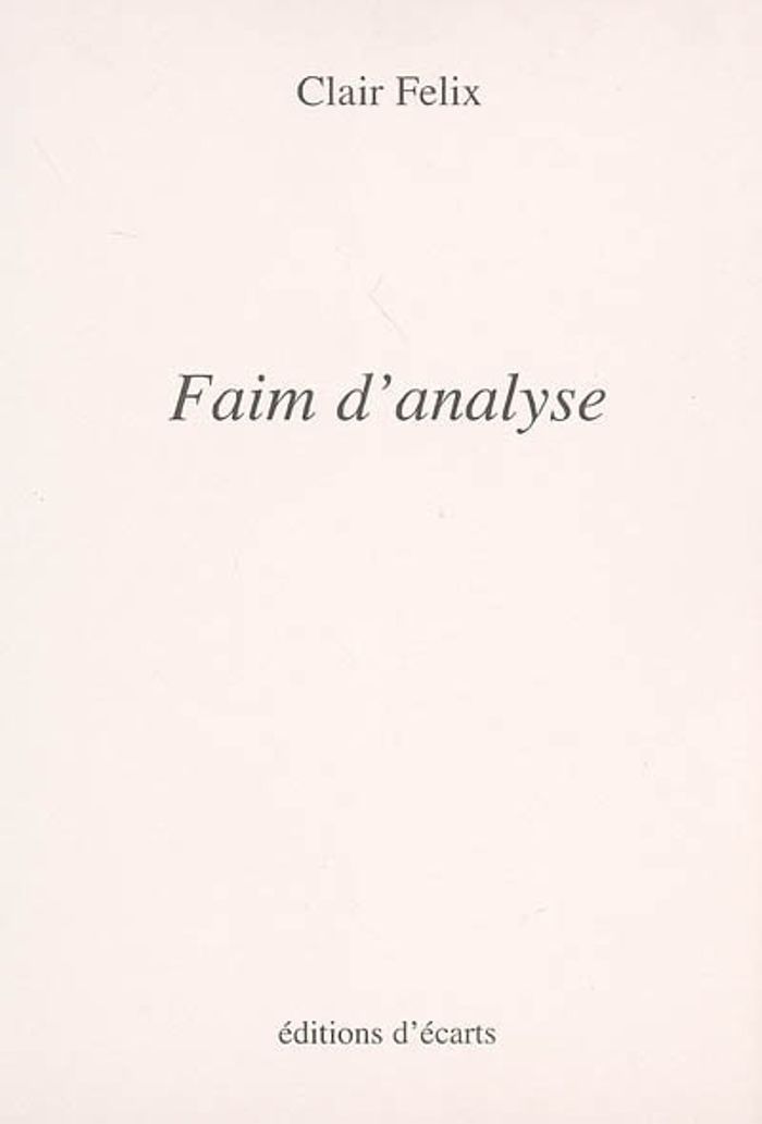 Couverture du livre « FAIM D'ANALYSE » de Clair Felix, librairie Les Contes Infusés à Corte