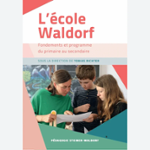Couverture du livre « L'ECOLE WALDORF, FONDEMENTS ET PROGRAMME DU PRIMAIRE AU SECONDAIRE » de Tobias Richter, librairie Les Contes Infusés à Corte
