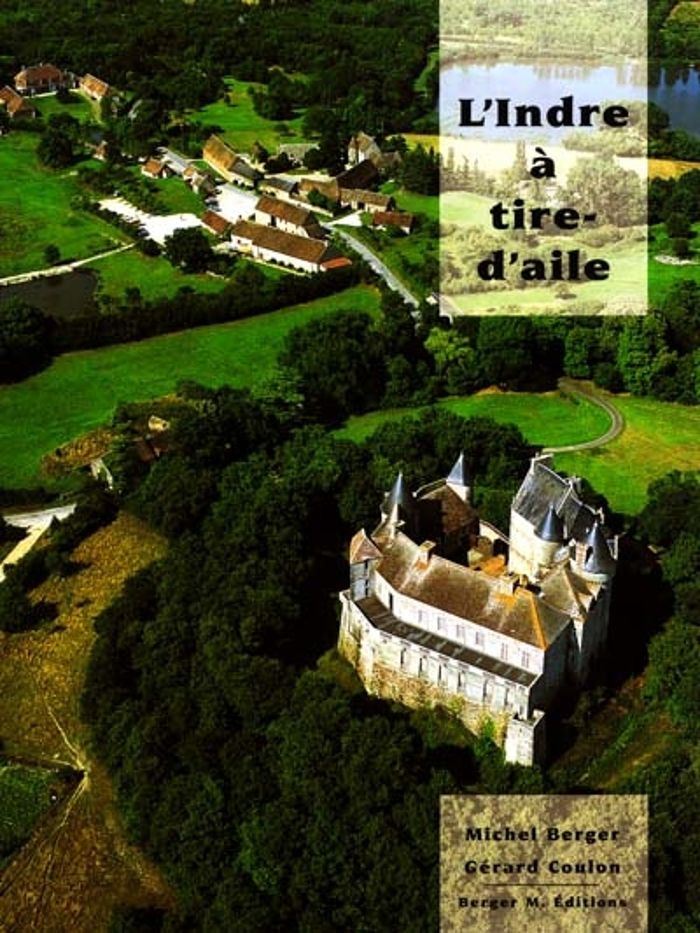 Couverture du livre « L'INDRE A TIRE D'AILE » de Gerard Coulon, librairie Les Contes Infusés à Corte