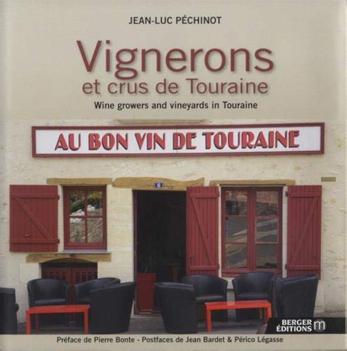 Couverture du livre « VIGNERONS ET CRUS DE TOURAINE (BILINGUE F - GB) » de Jean-Luc Pechinot, librairie Les Contes Infusés à Corte