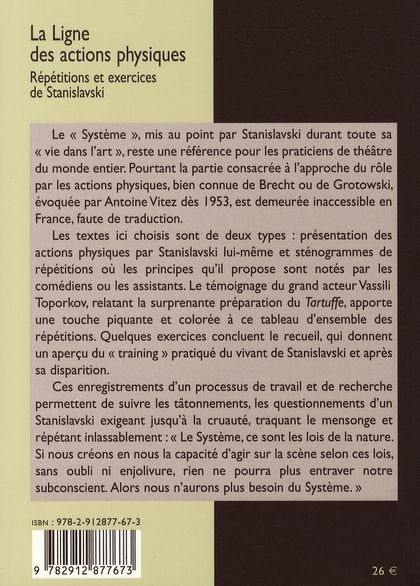Quatrième de couverture de « LA LIGNE DES ACTIONS PHYSIQUES - REPETITIONS ET EXERCICES DE STANISLAVSKI »
