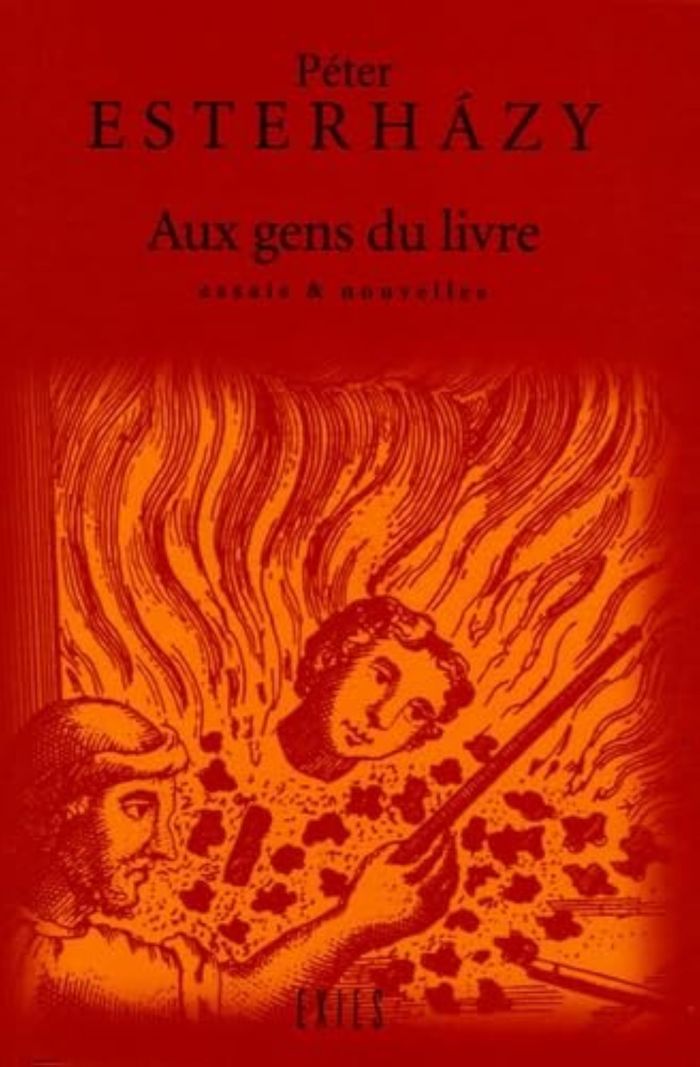 Couverture du livre « AUX GENS DU LIVRE » de Peter Esterhazy, librairie Les Contes Infusés à Corte