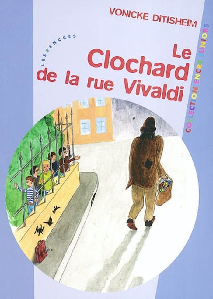 Couverture du livre « CLOCHARD DE LA RUE VIVALDI (LE) » de Ditisheim, Vonicke, librairie Les Contes Infusés à Corte