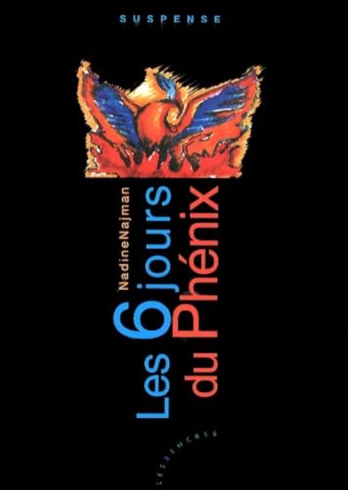 Couverture du livre « 6 JOURS DU PHENIX (LES) » de Najman, Nadine, librairie Les Contes Infusés à Corte