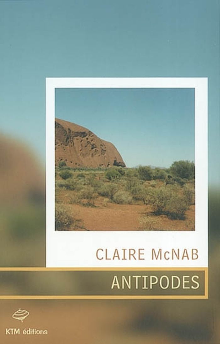 Couverture du livre « ANTIPODES » de Claire Mcnab, librairie Les Contes Infusés à Corte