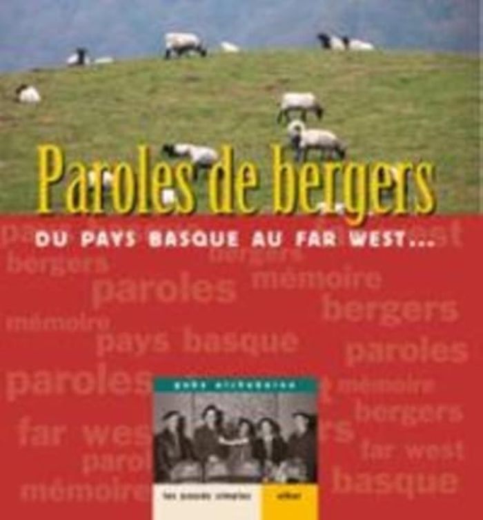 Couverture du livre « PAROLES DE BERGERS - DU PAYS BASQUE AU FAR WEST » de Gaby Etchebarne, librairie Les Contes Infusés à Corte