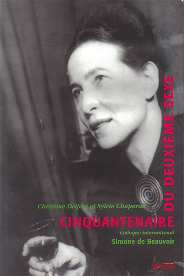 Couverture du livre « LE CINQUANTENAIRE DU DEUXIEME SEXE - COLLOQUE INTERNATIONALE SIMONE DE BEAUVOIR » de Christine Delphy, librairie Les Contes Infusés à Corte